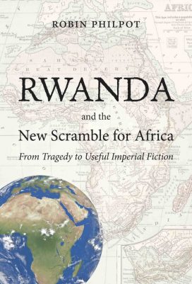 Rwanda and the New Scramble for Africa: From Tragedy to Useful Imperial Fiction