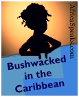 Bushwhacked in the Caribbean