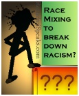 Ras Adam, Race Mixing and Racism