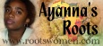 Ayanna's Roots Website